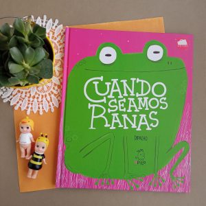 cuando seamos ranas cuento